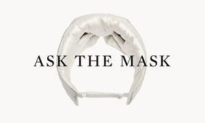 6 Questions to Ask Your Sleeping Mask Before You go to Sleep